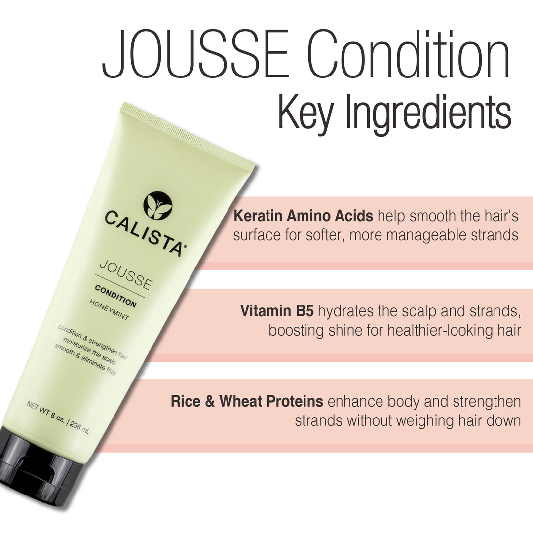 JOUSSE Condition by Calista Tools is a hydrating conditioner that supports healthy hair growth while leaving your hair soft, smooth, and manageable.