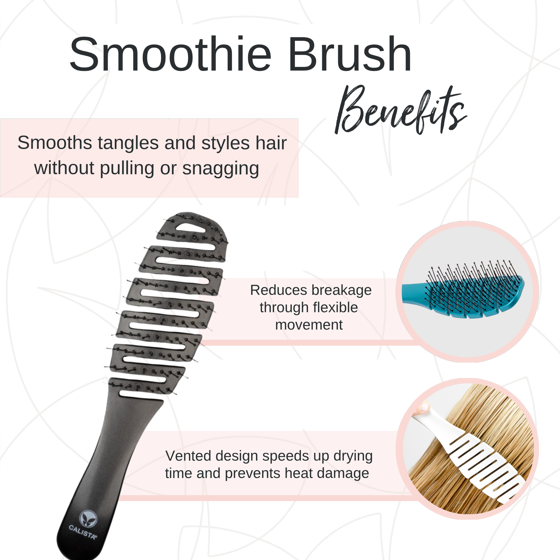 Infographic about Calista Tools SMOOTHIE Original + Mini Duo, a detangling and styling brush set that smooths tangles without pulling. Vented design speeds drying, prevents heat damage, and reduces breakage with flexible movement.